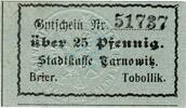 Kleingeld 1914-1922 25 Pf. Tarnowitz , Notgeld 25 Pfennig Schein unc-kfr. Ti.7285.25.25 , Schlesien o.D. Ve -