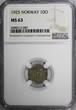 Norway Haakon VII 1925 10 Ore NGC MS63 BETTER DATE 1 GRADED HIGHER KM# 383 (87)
