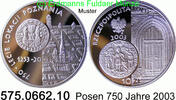 10 Zloty 2003 Poland *465 KMY448 Posen 750 Jahre . 575.0662.10 PP