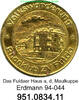 Fulda Medaille Anstecker Erdmann 94-044 Das Fuldaer Haus. 951.0834.11 -