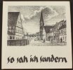Sundern Hans-Georg Walther, Hubert Schmidt/So sah ich Sundern/Sundern und seine ... -