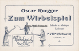 Nyon/Schweiz O.J. Reklameblatt / Oscar Ruegger / Zum Wirbelspiel / Erfinder u. alleiniger ... 2