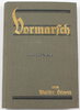 Deutsches Reich Walter Bloem / Vormarsch -