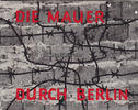 Berlin Mappe mit 12 Fotografien, Die Mauer durch Berlin / Verlag Kunst und Bild -