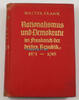Deutsches Reich 1933 Walter Frank / Nationalismus und Demokratie im Frankreich der dritten Republik 2-3