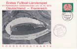 Gelsenkirchen 1973 Sonderpostkarte/Erstes Fußball Länderspiel Deutschland-Frankreich/im Parkstadion 1-2