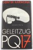 Bundesrepublik Deutschland Günter Karweina/Geleitzug PQ 17/Ein Tatsachenbericht -