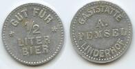 Deutschland Kaiserreich Bayern Biermarke Gut für ½ Liter Bier Bierzeichen M#7748 - Gaststätte A. Pemsel Linderhof Nürnberg Wertmarke -