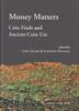 ANCIENT COINS - MONEY MATTERS - COIN FINDS AND ANCIENT COIN USE -