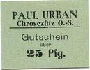 Oberschlesien 25 Pfg. Chrosczütz,Paul Urban, -