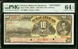 Mexico Mexico Banco de Zacatecas 10 Pesos 1891-1914 SPECIMEN P-S476s CH UNC PMG 64 EPQ -