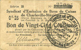 FRENCH EMERGENCY NOTES Charleville et Mézières (08). Syndicat d'Emission de Bons de Caisse. 25 cmes 11.3.1916, série B -