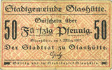 GERMANY - EMERGENCY NOTES (1914-1923) A - J 50 pf Glashütte. Stadt. Billet. -