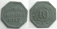 German emergency coins Bertrich (Rheinprovinz) Königl. Bad 10 (Pf) 1917 SUP -
