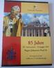 Vatikan, Vatikanstadt Medaille - 85. Geburtstag von Papst Johannes Paul II. -