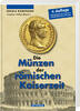Antike, Römische Kaiserzeit 4. Auflage 2022 U. Kampmann, Claudine Walther - Die Münzen der römischen Kaiserzeit - 4. Auflage Antike